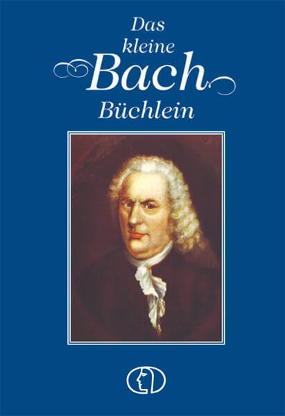 Das kleine Bach-Büchlein: Ein Gespräch mit Johann Sebastian Bach