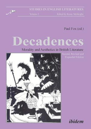 Decadences - Morality and Aesthetics in British Literature