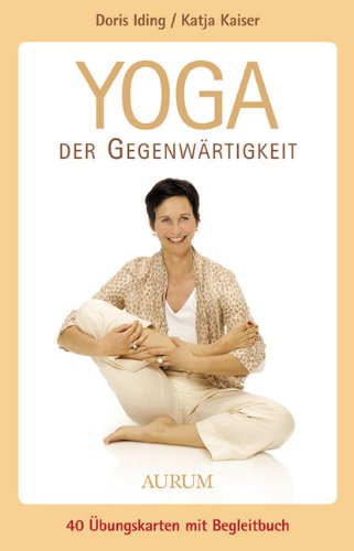 Yoga der Gegenwärtigkeit: 40 Übungskarten mit Begleitbuch