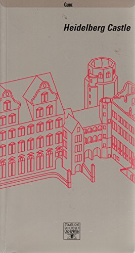 Heidelberg Castle: A Guido to the Castle Enclosure