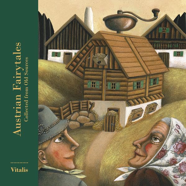 Austrian Fairy Tales Collected from Old Sources