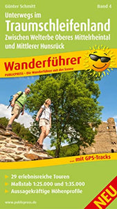 On the way in the dream loop country, Volume 4 - Between the World Heritage Upper Middle Rhine Valley and Middle Hunsrück 