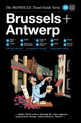 The Monocle Travel Guide to Brussels + Antwerp