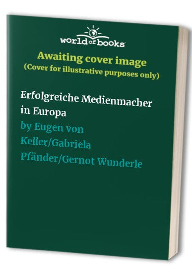 Erfolgreiche Medienmacher in Europa