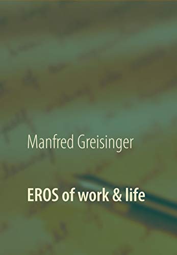 EROS of work and life: Einladung ins erfüllte Leben!