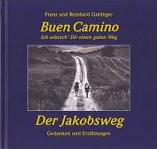 Buen Camino. Der Jakobsweg.