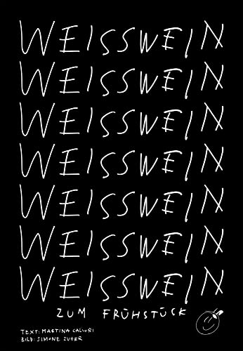 Caluori:Weisswein zum Fr?hst?ck