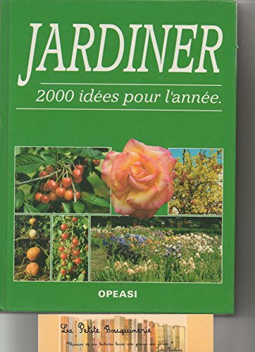 Jardiner 2000 idées pour l'année