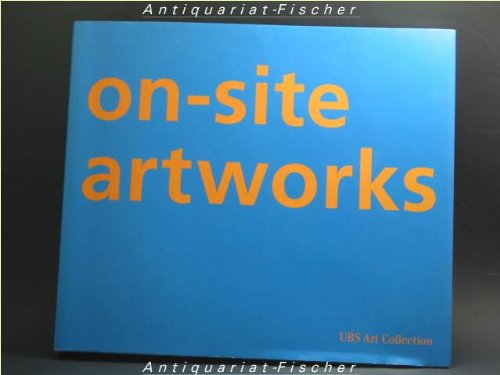 On-site artworks. Swiss Institute for Art Research , UBS Art Collection. [Ed.: , Michael Schmid. Texts Gerhard Mack (introd.) , Michael Schmid (commentaries). Transl.: Toby Alleyne-Gee .]