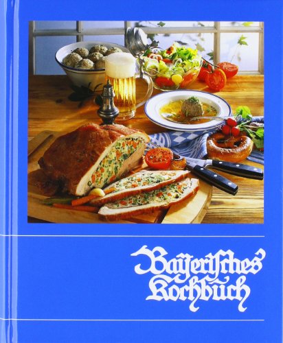Bayerisches Kochbuch.