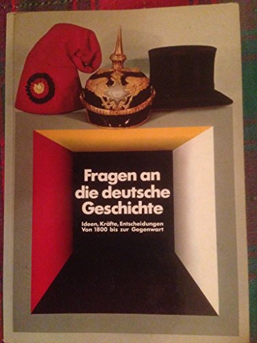 Fragen an Die Deutsche Geschic