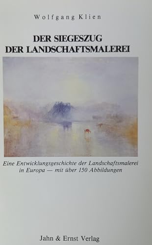 Der Siegeszug der Landschaftsmalerei: Eine Entwicklungsgeschichte der Landschaftsmalerei in Europa