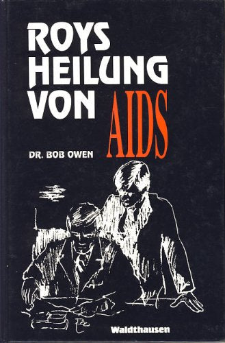 Roys Heilung von AIDS