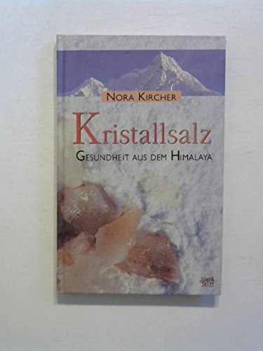 Kristallsalz. Gesundheit aus dem Himalaya