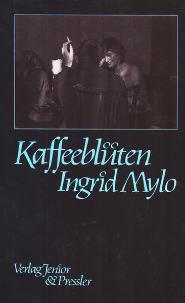 Mylo, I: Kaffeeblüten