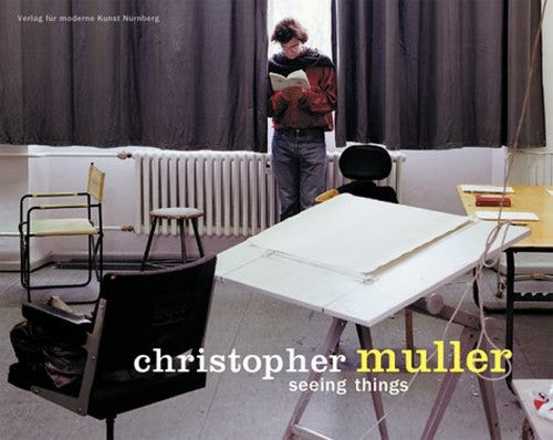 Christopher Muller. seeing things. (deutsch-englisch).