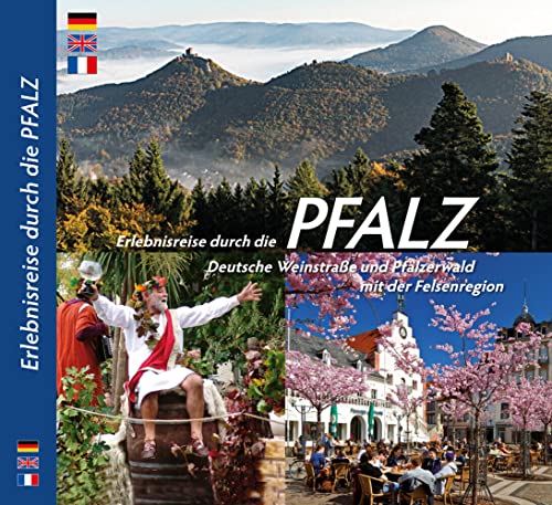 Erlebnisreise durch die Pfalz: Deutsche Weinstraße und Pfälzerwald