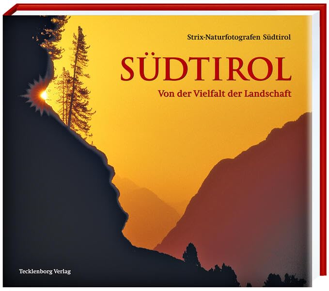 Südtirol: Von der Vielfalt der Landschaft