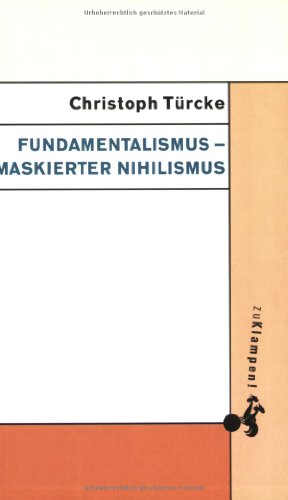 Fundamentalismus - maskierter Nihilismus