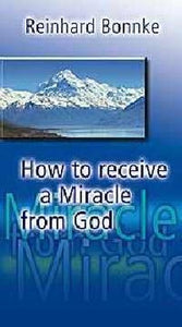 How to Receive a Miracle from God 