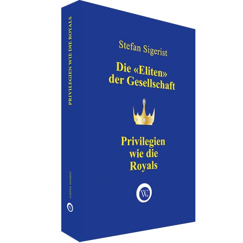 Privilegien wie die Royals: Die «Eliten» der Gesellschaft