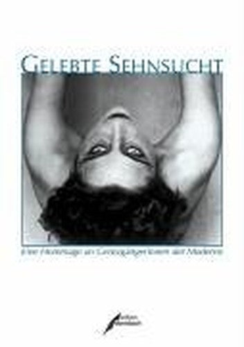 Gelebte Sehnsucht
