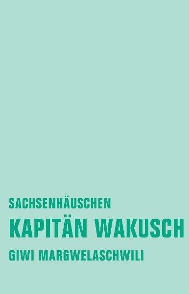 Kapitän Wakusch 2: Sachsenhäuschen