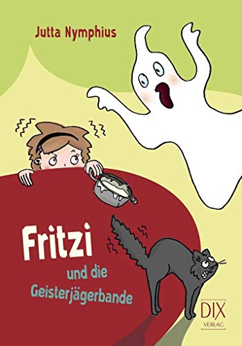Nymphius, J: Fritzi und die Geisterjägerbande