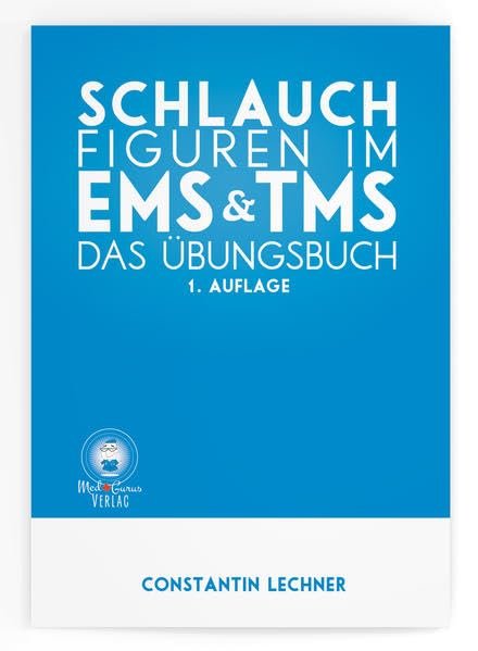 Lechner, C: Schlauchfiguren im EMS & TMS