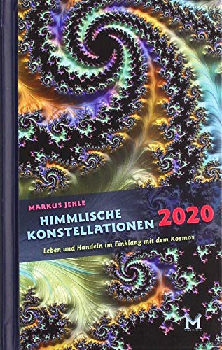 Jehle, M: Himmlische Konstellationen 2020 Astrologisches Jah