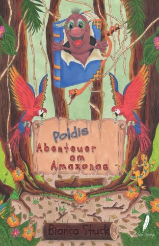 Poldi, der Bücherwurm: Abenteuer am Amazonas: Volume 1