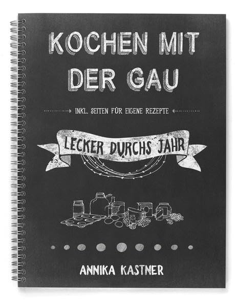 Kastner, A: Kochen mit der Gau