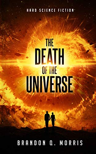 The Death of the Universe: Hard Science Fiction (Big Rip)