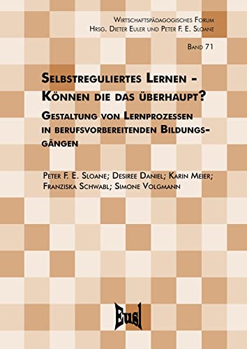 Selbstreguliertes Lernen - Können die das überhaupt?: Gestaltung von Lernprozessen in berufsvorbereitenden Bildungsgängen