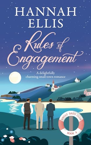 Rules of Engagement: A delightfully charming small town romance (Single Dads Club)