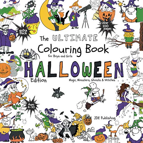 The Ultimate Colouring Book for Boys & Girls – Halloween Edition – Magic, Monsters, Ghosts & Witches: for Children Ages 4 5 6 7 8 9 10 - big, squared ... - over 100 pages (The Ultimate Books Series)