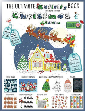 The Ultimate Activity Book - Christmas Edition: mazes, word search, kids sudoku, connect the dots, cross word and many more - for boys and girls ages 5-10 (The Ultimate Books Series)