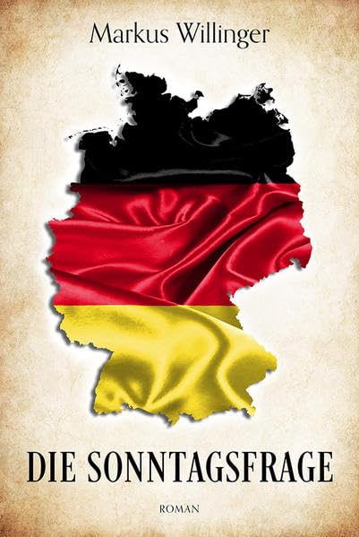 Die Sonntagsfrage - Roman