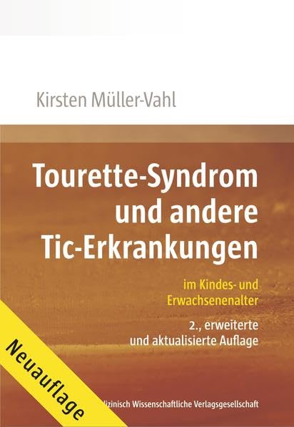 Tourette-Syndrom und andere Tic-Erkrankungen im Kindes- und Erwachsenenalter