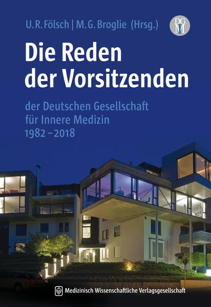 Die Reden der Vorsitzenden der Deutschen Gesellschaft für Innere Medizin 1982-2018: 3., aktualisierte und erweiterte Auflage