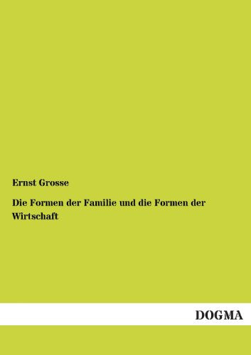 Die Formen der Familie und die Formen der Wirtschaft