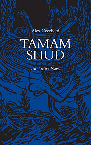 Tamam Shud – An Artist`s Novel