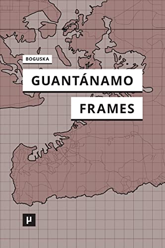 Guantanamo Frames