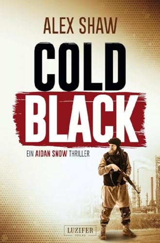 COLD BLACK: Thriller (Aidan Snow Thriller)