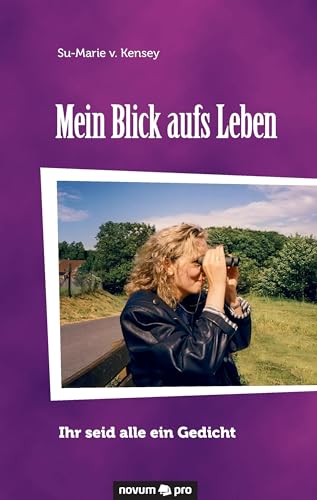 Mein Blick aufs Leben