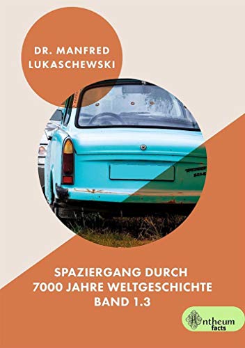 Spaziergang durch 7000 Jahre Weltgeschichte: 1900 n. Chr. bis 1999 n. Chr.