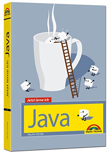 Steyer, R: Java - Jetzt lerne ich: der perfekte Einstieg