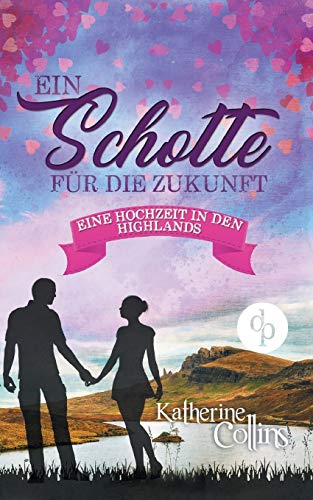Ein Schotte fur die Zukunft (Liebesroman)