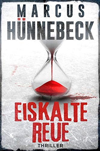 Eiskalte Reue: Thriller
