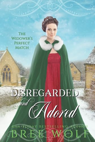 Disregarded & Adored: The Widower's Perfect Match (Love's Second Chance Series)